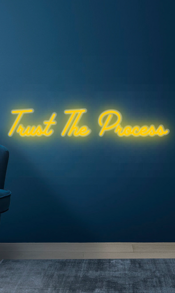 Trust the process neon sign